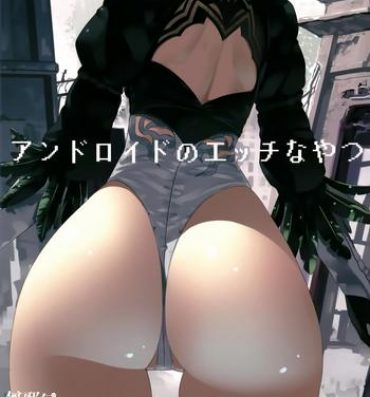 Porn Android no Ecchi na Yatsu- Nier automata hentai Fuck