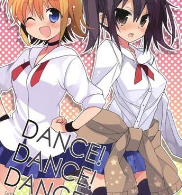 Amateur DANCE! DANCE! DANCE!- Sket dance hentai Documentary