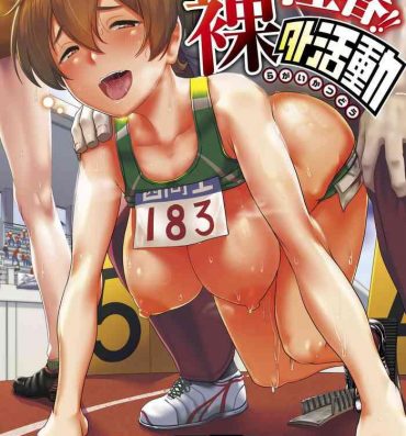 Sex Toys Sakare Seishun!! Ragai Katsudou | Prospering Youth!! Nude Outdoor Exercises Ch. 1-3 Slender