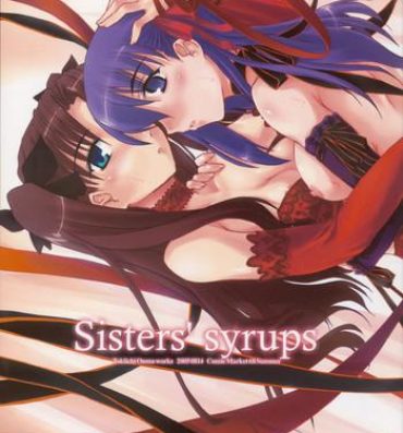 Big Ass Sisters' Syrups- Fate stay night hentai Stepmom