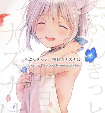 Gay Facial Tabunkitto, Ashita no Nazunawa |Tomorrow I'll probably, definitely be…- Original hentai Blowjob