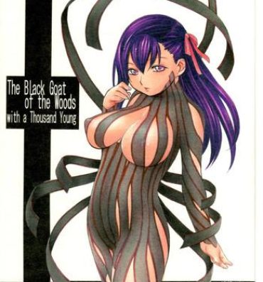 Baile The Black Goat of the Woods with a Thousand Young- Fate stay night hentai Van
