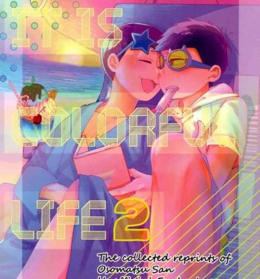 Gay Solo IT IS THE COLORFUL LIFE 2- Osomatsu-san hentai Amatuer Porn