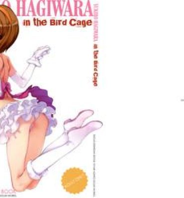Hole IDOLTIME SPECIAL BOOK YUKIHO HAGIWARA in the Bird Cage- The idolmaster hentai Cocksuckers