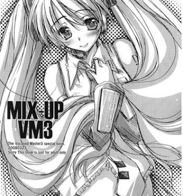Made MIX-UP VM3- Vocaloid hentai Hotwife