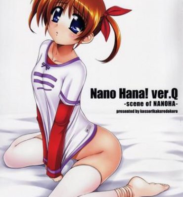Dicksucking Nano Hana! ver.Q- Mahou shoujo lyrical nanoha hentai Free Fucking