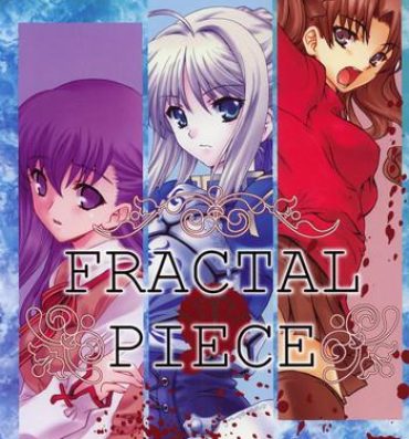 Penis FRACTAL PIECE- Fate stay night hentai Nasty