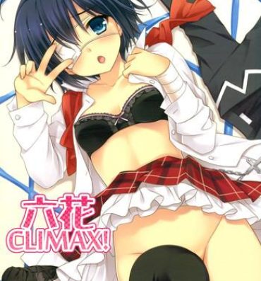 Close Up Rikka CLIMAX!- Chuunibyou demo koi ga shitai hentai Fuck For Money