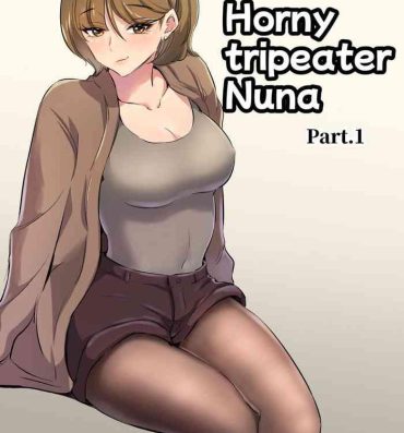 Hunks Horny tripeater Nuna- Original hentai Putaria