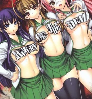 Muscles Return of The Dead- Highschool of the dead hentai Porn Pussy