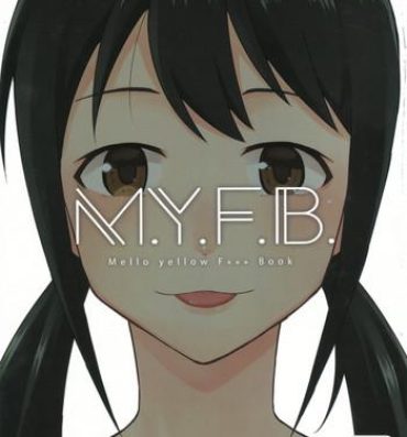 Leche M.Y.F.B. – Mello Yellow Fuck Book- The idolmaster hentai Kinky