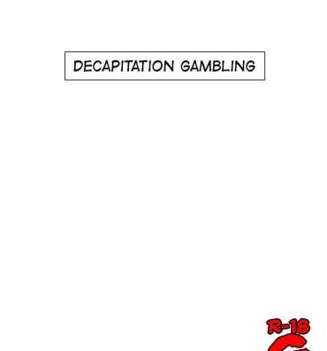 Con Decapitation Gambling- Original hentai Perfect