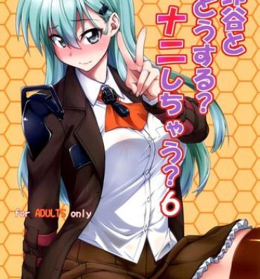 Oralsex Suzuya to Dousuru? Nanishichau? 6- Kantai collection hentai Free Oral Sex