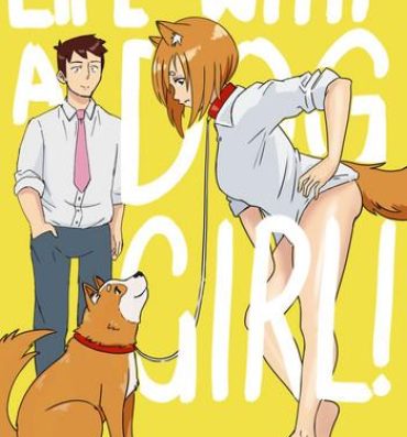 Gaystraight Life with a dog girl – Chapter1 Mother fuck